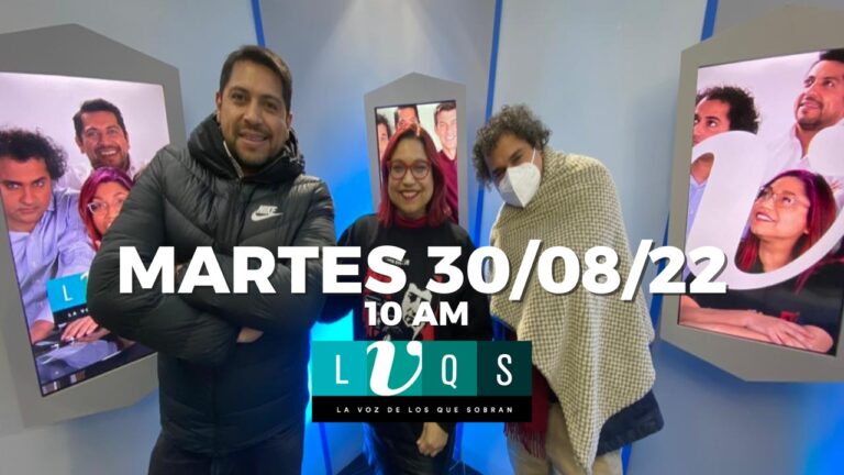 VIDEO| La Voz de los que Sobran – 30/08/2022: Bárbara Astudillo + José Gabriel Palma + Claudio Sagardías
