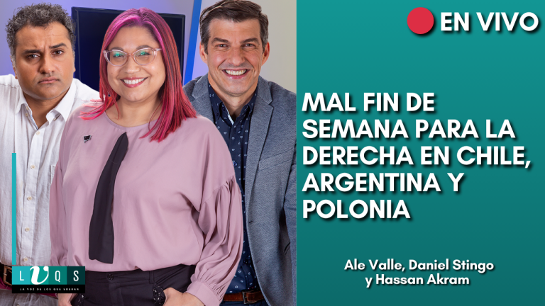 🔴 EN VIVO | Lunes 23 | Mal fin de semana para la derecha en Chile, Argentina y Polonia