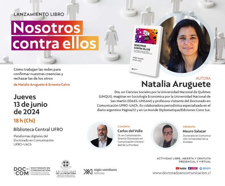 La paranoia y la vileza de las redes sociales: UFRO presenta el libro “Nosotros Contra Ellos” de Natalia Aruguete